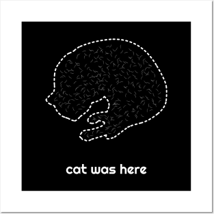 Cat was Here (white cat hair) Posters and Art